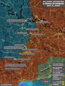 Military Situation In Donbass On May 11, 2023 (Map Update)