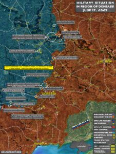 Military Situation In Donbass On June 17, 2023 (Map Update)